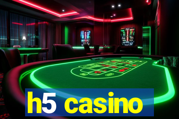 h5 casino